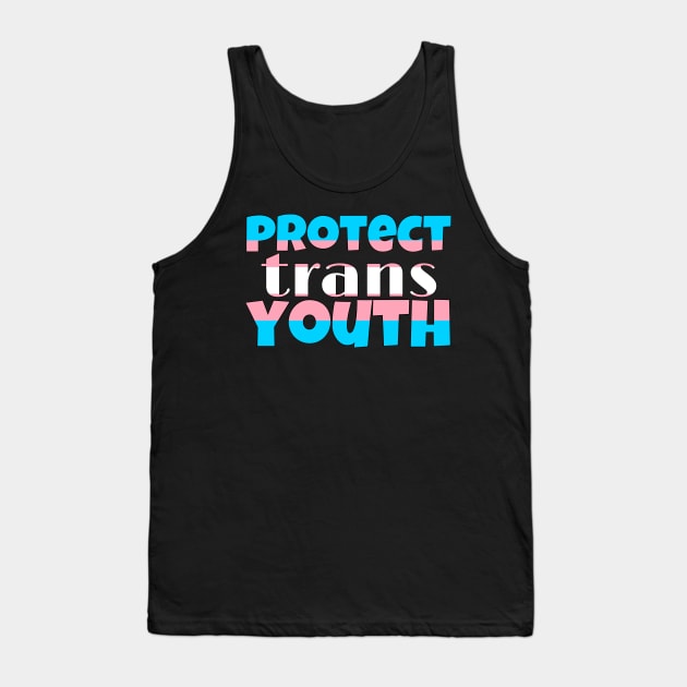 protect trans youth Tank Top by Simplephotoqueen